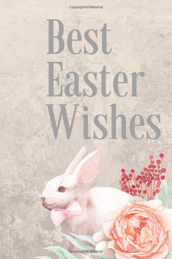 Best Easter Wishes: Journal, Sketchbook, Art Gifts for Kids, Adults, and Artists | Sketch, Draw, and Paint | 6 x 9 Blank Book 120 Pages