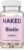 NAKED Biotin 10,000mcg – Max Strength Vitamin B7 Supplement for Healthy Hair, Skin & Nails Support – Non-GMO, Gluten-Free, Vegan – Supports Keratin Production – 120 Capsules