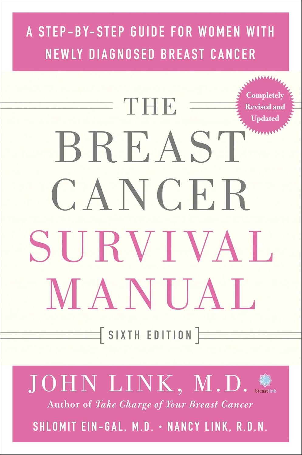 The Breast Cancer Survival Manual: A Step-by-Step Guide for Women with Newly Diagnosed Breast Cancer