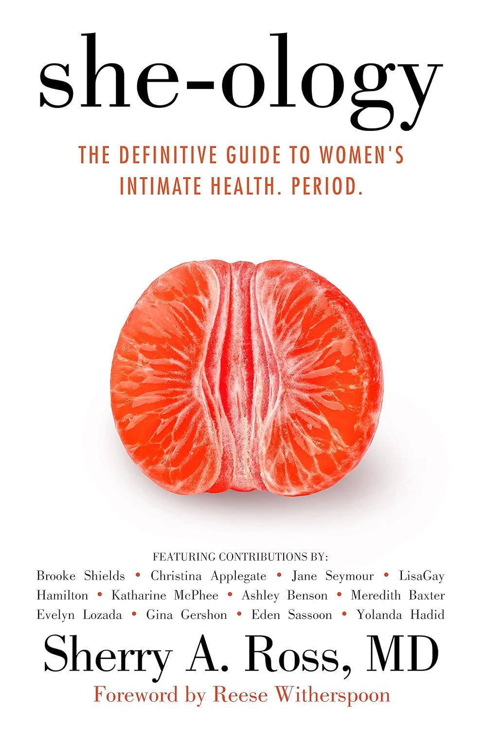 She-ology: The Definitive Guide to Women’s Intimate Health. Period.