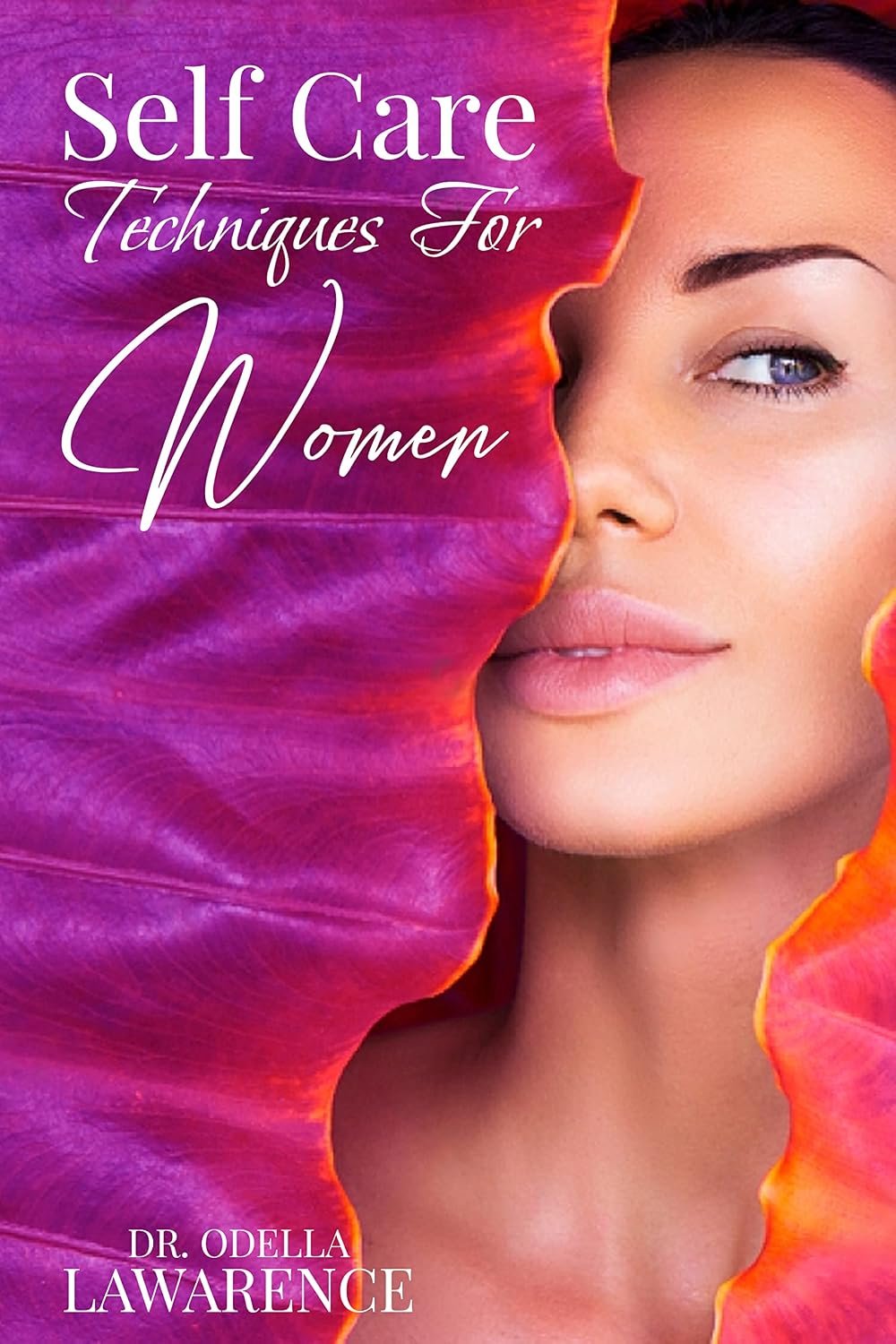 Self Care Techniques for Women: Self Care Techniques for Women and Girls